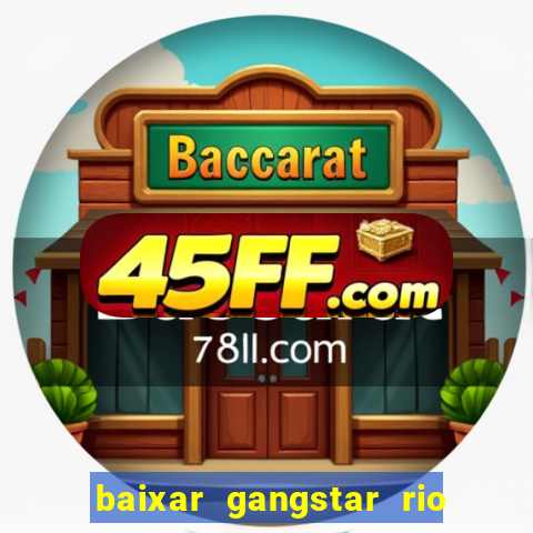 baixar gangstar rio cidade dos santos java